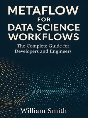 cover image of Metaflow for Data Science Workflows